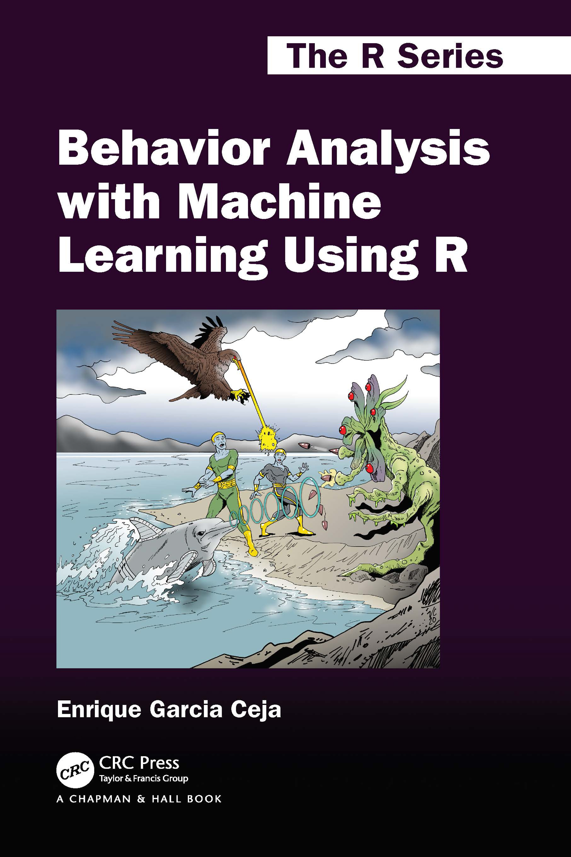 Behavior Analysis with Machine Learning Using R